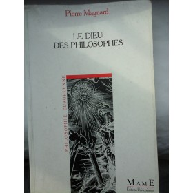 LE DIEU DES PHILOSOPHES - Pierre Magnard